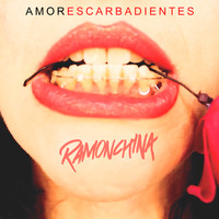 RAMONCHINA - Amor Escarbadientes