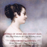 Concerto Caledonia - Songs of Home and Distant Isles