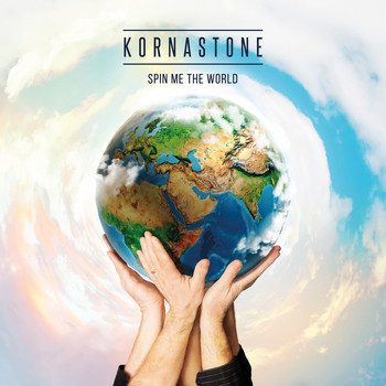 Kornastone - Spin Me the World
