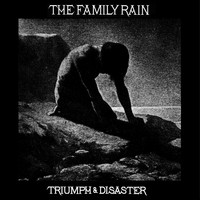 The Family Rain / - Triumph & Disaster