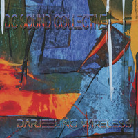 DC Sound Collective - Darjeeling Wireless