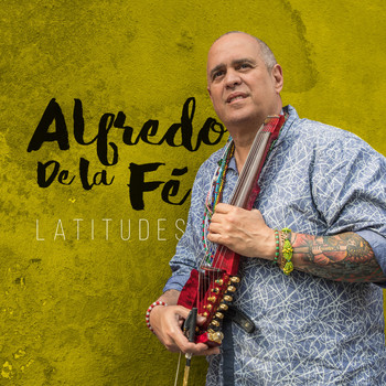 Alfredo de La Fé - Latitudes