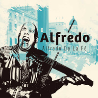 Alfredo de La Fé - Alfredo