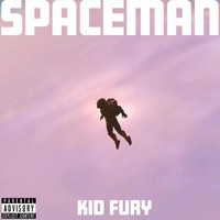 Kid Fury - Spaceman (Explicit)
