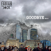 Fabian Jack - Goodbye (Explicit)