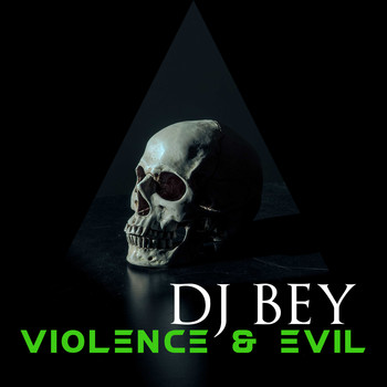 DJ BEY / - Violence & Evil