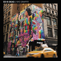 Ed is Dead - NYC Graffiti