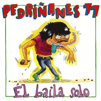 Pedriñanes 77 - Él Baila Solo (Explicit)