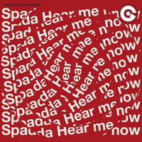 Spada - Hear Me Now (Ferreck Dawn Remix)