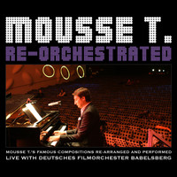 Mousse T. - Re-Orchestrated - Famous Compositions Performed Live With Deutsches Filmorchester Babelsberg
