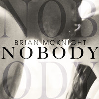 Brian McKnight - Nobody