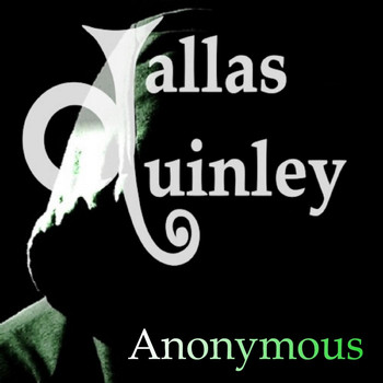 Dallas Quinley - Anonymous