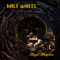 Half Wheel - Angel Whisperer