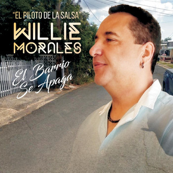 Willie Morales - El Barrio Se Apaga