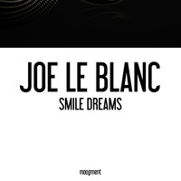 Joe Le Blanc - Smile Dreams