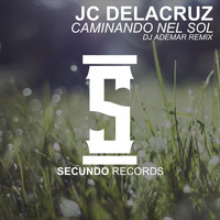 JC Delacruz - Caminando Nel Sol (Dj Ademar Remix)