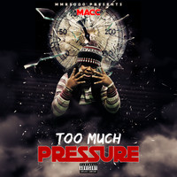Macc - Too Much Pressure (Explicit)