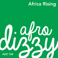 Afro Dizzy - Africa Rising