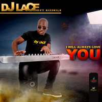 DJ Lace - I Will Always Love You (feat. SI22KILE)