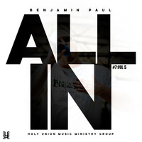 Benjamin Paul - #7 , Vol 5 / All In