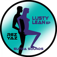 Rez Yaz - Lusty Lean EP (Explicit)