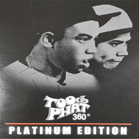Too Phat - 360 Degrees (Platinum Edition)