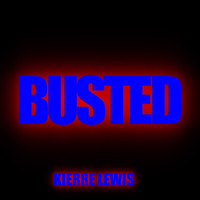 Kierre Lewis - Busted