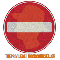 RockCounsellor - The Privilege
