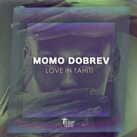 Momo Dobrev - Love in Tahiti EP
