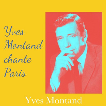 Yves Montand - Yves montand chante Paris
