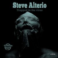 Steve Alterio - Trapped in the virus