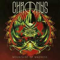Chronus - Mountains of Madness