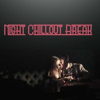 Lounge relax - Night Chillout Break – Stress Relief, Night Music, Calm Down, Chill Out 2020