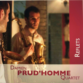 Damien Prud'homme Quartet - Reflets