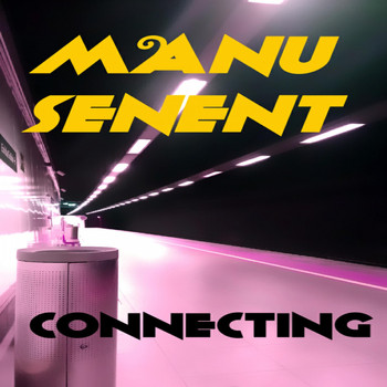 Manu Senent - Connecting