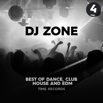 Various Artists - DJ Zone Vol. 4 (Best of Dance, Club, House and Edm)