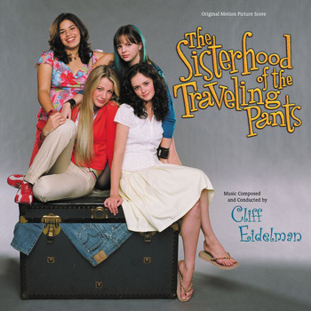 Cliff Eidelman - The Sisterhood Of The Traveling Pants