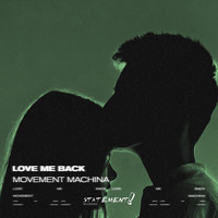 Movement Machina - Love Me Back
