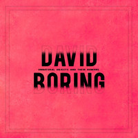 David Boring - Unnatural Objects and Their Humans (Explicit)