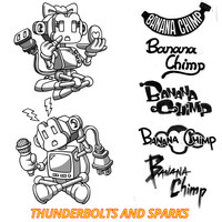Banana Chimp - Thunderbolts And Sparks