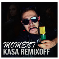 Kasa Remixoff - Moment