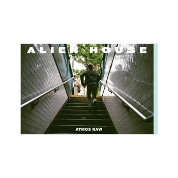 Alien House - Atmos Raw
