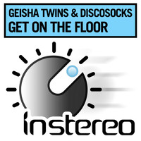 Geisha Twins, Discosocks - Get on the Floor