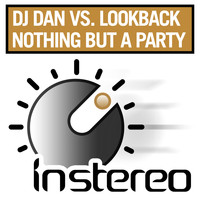 DJ Dan, Lookback - Nothing but a Party