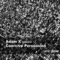 Adam X - Coercive Persuasion