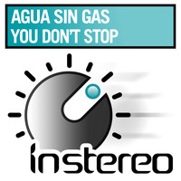 Agua Sin Gas - You Don't Stop