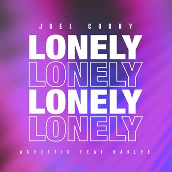 Joel Corry - Lonely (Acoustic) [feat. Harlee]
