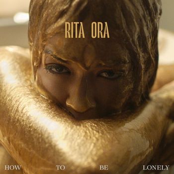 RITA ORA - How To Be Lonely (Explicit)