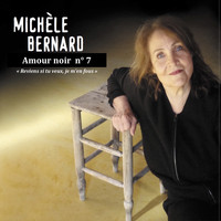 Michèle Bernard - Amour noir N°7 (Reviens si tu veux, je m'en fous)