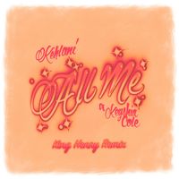 Kehlani - All Me (feat. Keyshia Cole) (King Henry Remix [Explicit])
